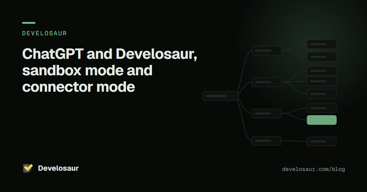 ChatGPT and Develosaur, sandbox mode and connector mode
