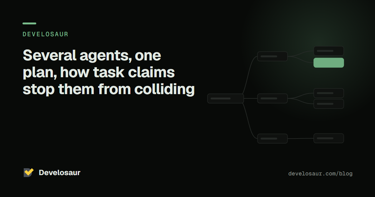 Several agents, one plan, how task claims stop them from colliding