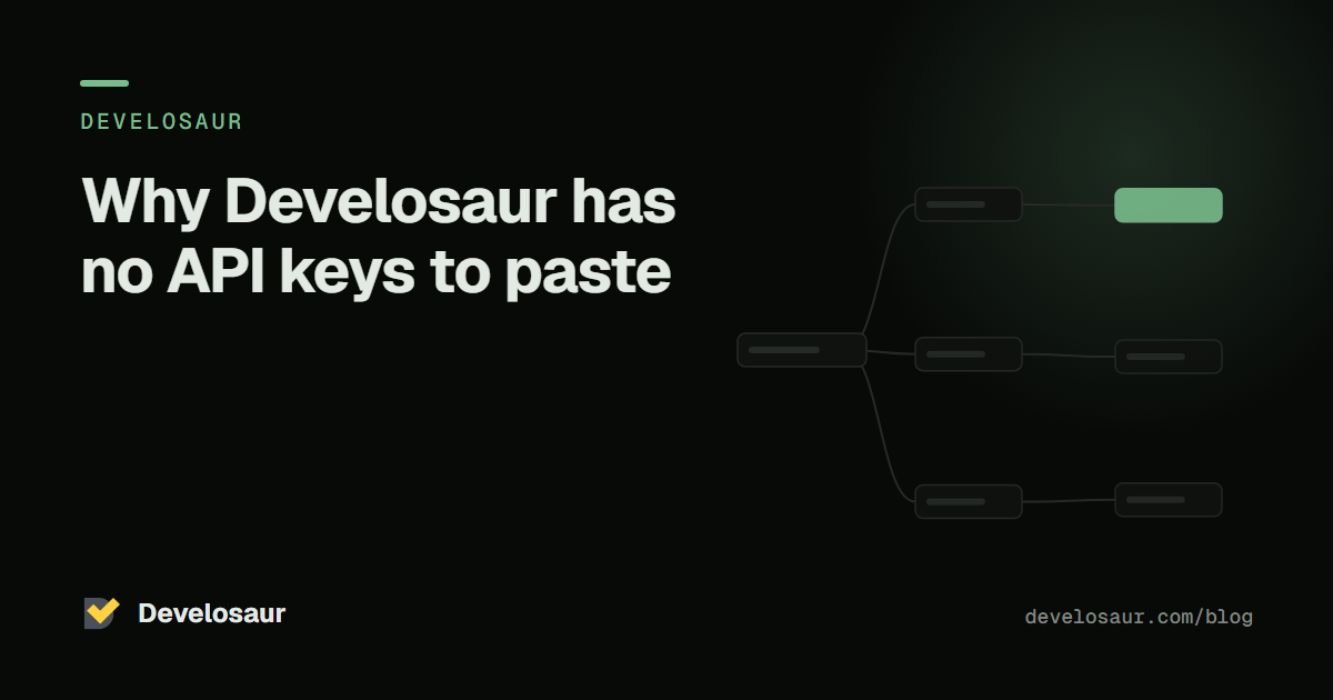 Why Develosaur has no API keys to paste